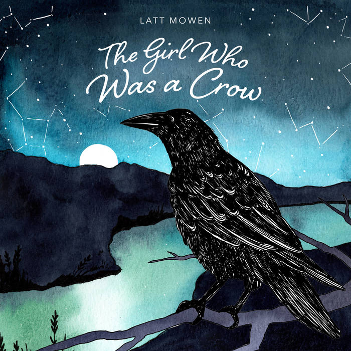 Matt Lowen - The Girl Who Was a Crow